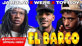 JA RULAY ❌ WERE ❌ TOY BOY  El Barco Prod by Daro x Dave Produce Video by Freddy Loons Repaton [upl. by Yrailih469]