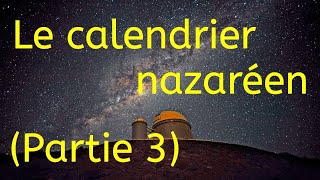 Le calendrier nazaréen partie 3 [upl. by Donelu396]