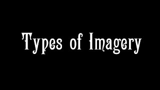 Literary Device Types of Imagery [upl. by Akiv]