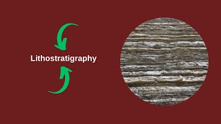 Lithostratigraphy [upl. by Neelhtac]