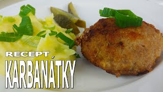 Nejlepší KARBANÁTKY  Vaříme s Kubíčkem RECEPT 21 [upl. by Ellis404]