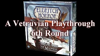 Eldritch Horror Playthrough Round 6 [upl. by Aratahc]