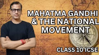 Mahatma Gandhi and the National Movement ICSE class 10  Mass Phase of Indian National Movement [upl. by Siseneg]