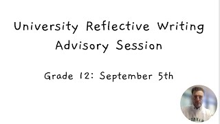 University Reflective Writing Grade 12 Advisory Session [upl. by Enak]