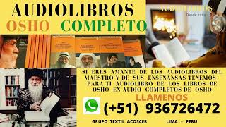 AUDIOLIBROS COMPLETO DE OSHO [upl. by Miehar]