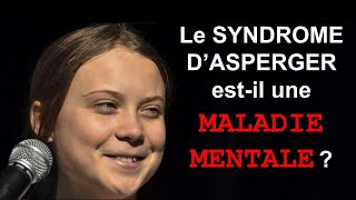 Le syndrome dAsperger estil une maladie mentale [upl. by Mor399]