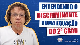 Entendendo o Discriminante numa equação do 2º grau [upl. by Gemmell496]