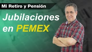 Jubilaciones en PEMEX  Mi Retiro y Pensión [upl. by Batish]