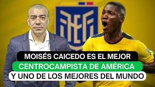 Moisés Caicedo es el mejor centrocampista de América y uno de los mejores del mundo [upl. by Neetsirk393]