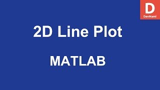 MATLAB 2D Line Plot [upl. by Adnohsak528]