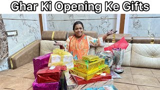 Ghar Ki Opening Ke Gifts 🎁  Unboxing Gifts Of Relatives 🎉 [upl. by Noram]