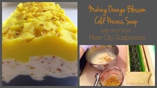 Making Orange Blossom Cold Process Soap [upl. by Lizabeth]