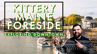 Kittery ME Foreside Walking Tour 4K⎮ Shops ⎮Restaurants ⎮ Best Places to Eat maine [upl. by Ahseet]