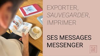 Exporter Sauvegarder imprimer ses messages Facebook Messenger [upl. by Orth]