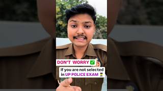 Dont worry if you are not selected in UP POLICE EXAM । uppolice exam uppoliceconstable [upl. by Gainer605]