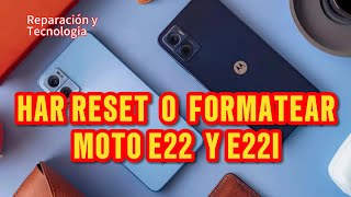 HAR RESET MOTO E22 Y E22I [upl. by Gruchot]