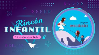 Rincón Infantil 👩‍👧‍👦  30 Noviembre 2024 📅 [upl. by Atteiram]