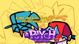 COMO INSTALAR MODS EN EL PSYCH ENGINE 073H [upl. by Llenrahs722]