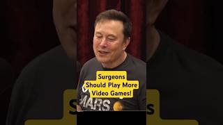 Surgeons Should Play More Video Games ft Elon amp Rogan [upl. by Deedee]