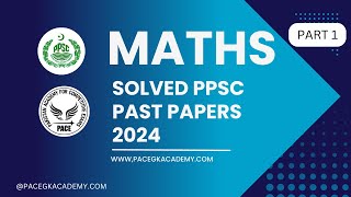 PPSC Past Paper Math 2024 lecture 1 ppsc Fpsc Math Series [upl. by Yenttirb]