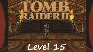 Tomb Raider 2 Walkthrough  Level 15 Temple of Xian [upl. by Ahsad442]