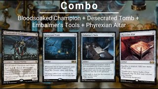 EDH COMBO Bloodsoaked Champion  Desecrated Tomb  Embalmers Tools  Phyrexian Altar [upl. by Nairrod295]