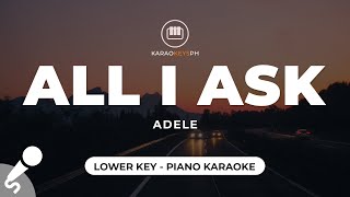 All I Ask  Adele Lower Key  Piano Karaoke [upl. by Annenn]