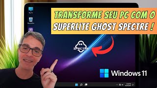 🚀TRANSFORME Seu PC Com o WINDOWS 11 SUPERLITE GHOST SPECTRE [upl. by Crim]