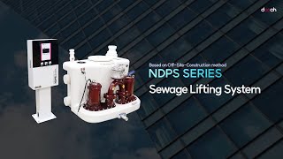 Sewage Lifting System NDPS ENG [upl. by Bendite246]