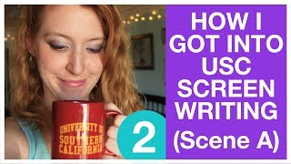 How I Got Into USCs Screenwriting Program PART 2 [upl. by Aseret]