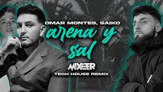 Omar Montes Saiko  Arena Y Sal Mixeer Tech House Remix [upl. by Addiel]