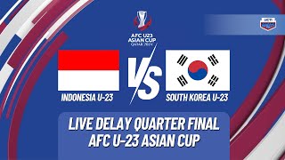 SIARAN ULANG INDONESIA U23 VS KOREA SELATAN U23  QUARTER FINAL AFC U23 ASIAN CUP 2024 [upl. by Atirat]