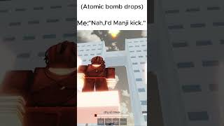 NahId Manji kick jjs jujutsushenanigans roblox shorts meme hiroshima nagasaki [upl. by Ran]