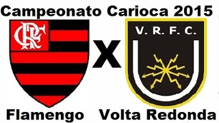 Flamengo 2 x 1 Volta Redonda  Carioca 2015  Jogo Completo [upl. by Arikihs479]