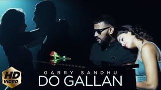 Do Gallan Kariye Lyrics  Full Song Garry Sandhu  Latest Punjabi Hit Song Lyrics Hub [upl. by Areema144]