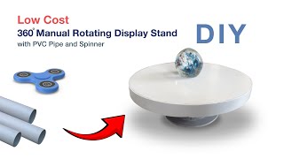 DIY 360 Manual Rotating Display Stand by PVC Pipe and Spinner diy displaystand [upl. by Udenihc]