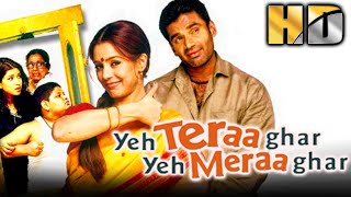 Yeh Teraa Ghar Yeh Meraa GharHDSunil Shetty Mahima Chaudhry Paresh Rawal Bollywood Comedy Film [upl. by Ecile]