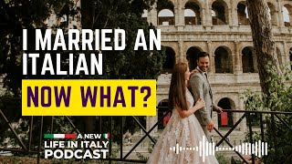 Married to an Italian Your Guide to Moving to Italy [upl. by Ytisahcal]