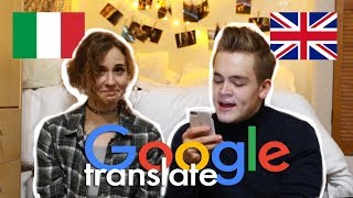 Talking via Google Translate with Gerard ITALIAN vs ENGLISH  doyouknowellie [upl. by Azile391]