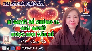 CSPP 623 I Bí Quyết Để Chúng Ta Giải Quyết Được Mọi Vấn Đề [upl. by Shandie985]