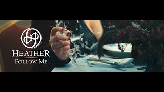 HEATHER  FOLLOW ME Official Music Video [upl. by Ylhsa]