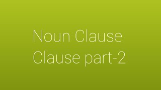 Noun Clause clause part2 [upl. by Roma]