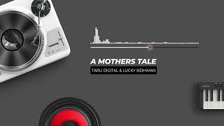 A Mothers Tale Official Video Tarli Digital  The Dub Conspiracy Encore Latest Punjabi Songs 2024 [upl. by Adnileb]