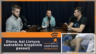 „BasketNewslt podkastas“ diena kai Lietuva sudrebino krepšinio pasaulį [upl. by Ihtraa]