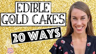 Edible Gold Cakes 20 Ways [upl. by Idzik447]