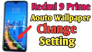 How to change wallpaper in redmi 9 Prime Automatically when lock screen [upl. by Orvil]