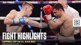 HIGHLIGHTS  Campbell Hatton vs Jesus Ruiz [upl. by Tisdale]