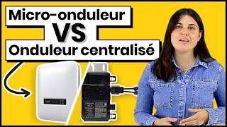 Onduleur Centralisé et Microonduleurs  lequel choisir [upl. by Rezeile]