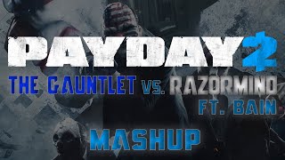 Payday 2  The Gauntlet vs Razormind Ft Bain [upl. by Retsehc677]