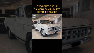 CHEVROLET D10  A PRIMEIRA CAMINHONETE DIESEL DO BRASIL [upl. by Marcelline]